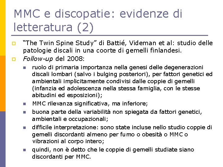 MMC e discopatie: evidenze di letteratura (2) p p “The Twin Spine Study” di