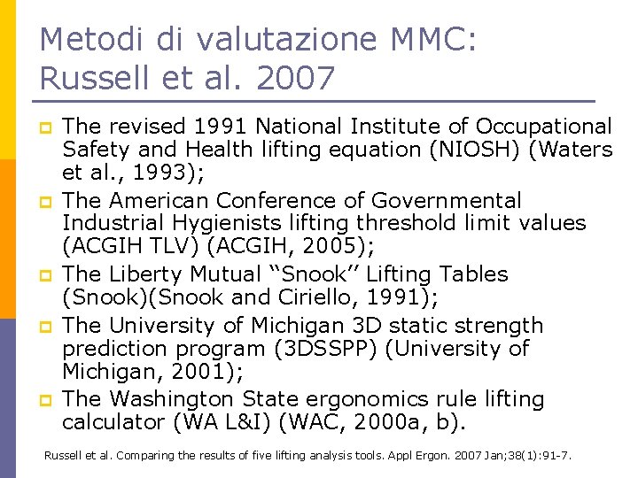 Metodi di valutazione MMC: Russell et al. 2007 p p p The revised 1991