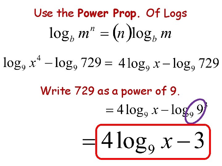 and Angles 3 -1 Lines Use the Power Prop. Of Logs Write 729 as and Angles 3 -1 Lines Use the Power Prop. Of Logs Write 729 as