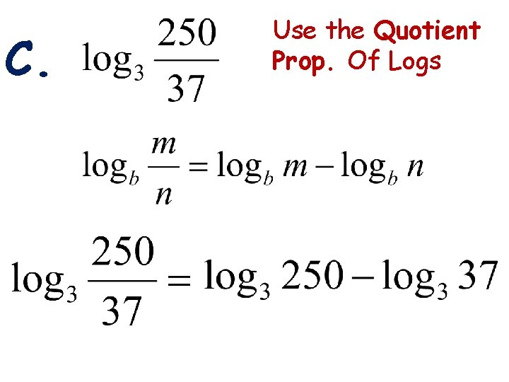 3 -1 Lines and Angles C. Holt Geometry Use the Quotient Prop. Of Logs 3 -1 Lines and Angles C. Holt Geometry Use the Quotient Prop. Of Logs
