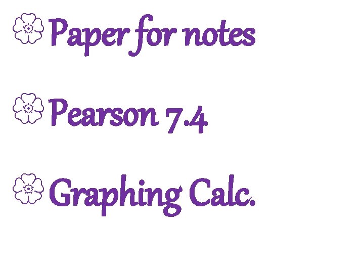 3 -1 Lines and Angles {Paper for notes {Pearson 7. 4 {Graphing Calc. Holt 3 -1 Lines and Angles {Paper for notes {Pearson 7. 4 {Graphing Calc. Holt