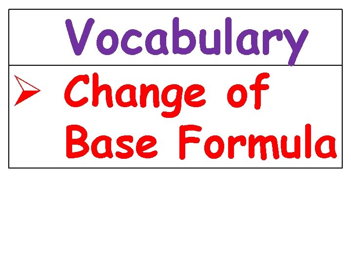 Vocabulary 3 -1 Lines and Angles Ø Change of Base Formula Holt Geometry Vocabulary 3 -1 Lines and Angles Ø Change of Base Formula Holt Geometry