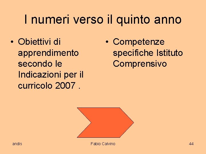 I numeri verso il quinto anno • Obiettivi di apprendimento secondo le Indicazioni per