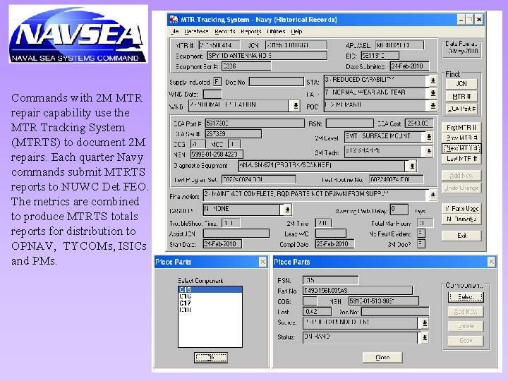 Commands with 2 M MTR repair capability use the MTR Tracking System (MTRTS) to