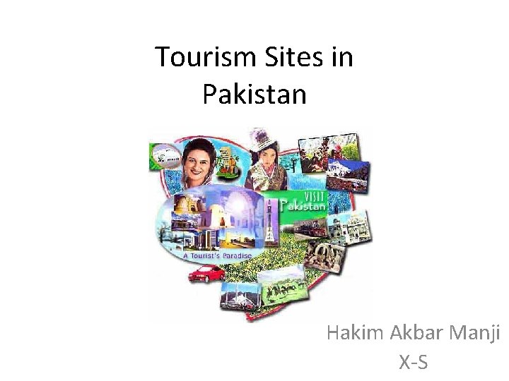 Tourism Sites in Pakistan Hakim Akbar Manji X-S 