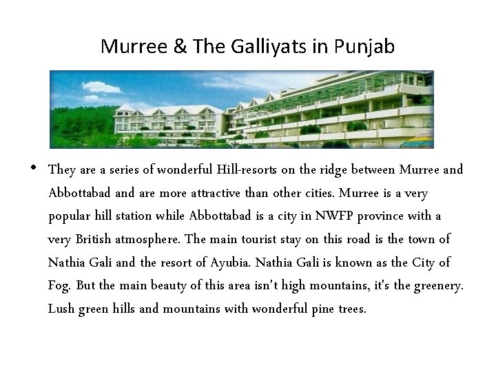 Murree & The Galliyats in Punjab • They are a series of wonderful Hill-resorts