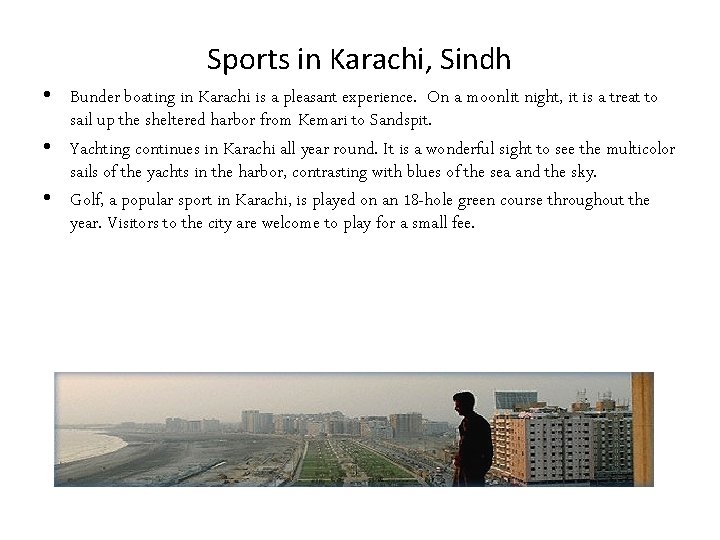 Sports in Karachi, Sindh • Bunder boating in Karachi is a pleasant experience. On
