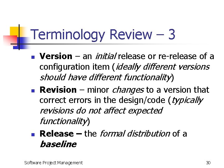 Terminology Review – 3 n n n Version – an initial release or re-release