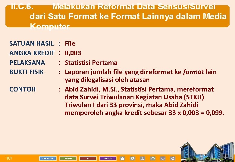 II. C. 6. Melakukan Reformat Data Sensus/Survei dari Satu Format ke Format Lainnya dalam