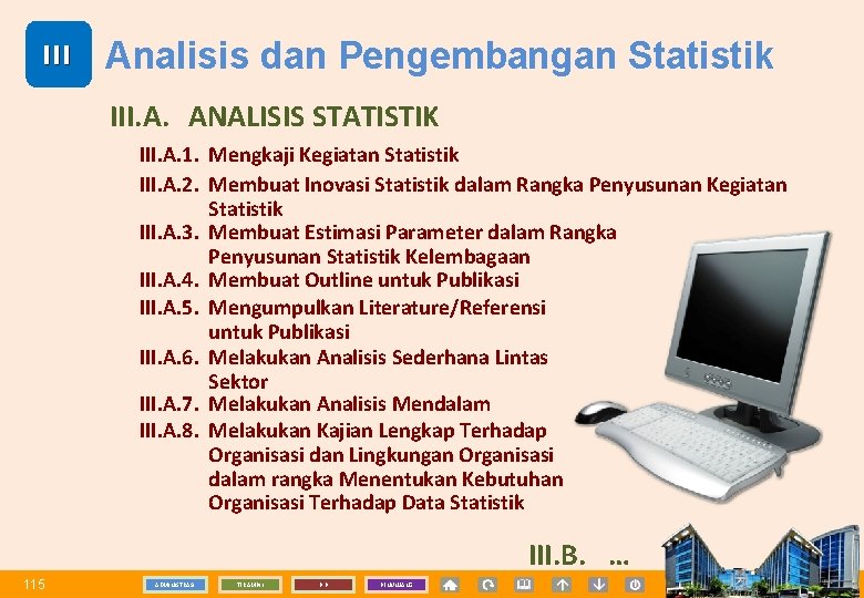 III Analisis dan Pengembangan Statistik III. A. ANALISIS STATISTIK III. A. 1. Mengkaji Kegiatan