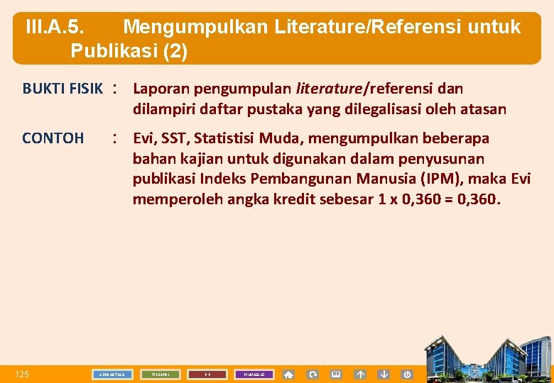 III. A. 5. Mengumpulkan Literature/Referensi untuk Publikasi (2) BUKTI FISIK : Laporan pengumpulan literature/referensi