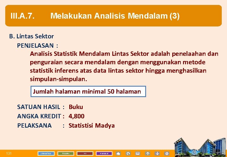 III. A. 7. Melakukan Analisis Mendalam (3) B. Lintas Sektor PENJELASAN : Analisis Statistik