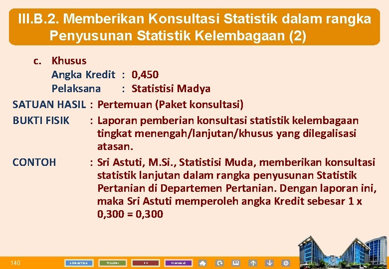 III. B. 2. Memberikan Konsultasi Statistik dalam rangka Penyusunan Statistik Kelembagaan (2) c. Khusus