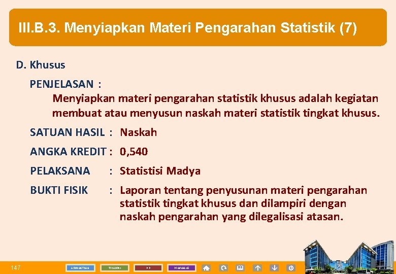 III. B. 3. Menyiapkan Materi Pengarahan Statistik (7) D. Khusus PENJELASAN : Menyiapkan materi