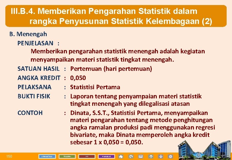 III. B. 4. Memberikan Pengarahan Statistik dalam rangka Penyusunan Statistik Kelembagaan (2) B. Menengah