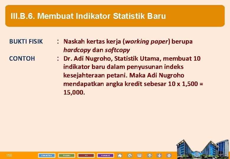 III. B. 6. Membuat Indikator Statistik Baru BUKTI FISIK CONTOH 158 ADMINISTRASI : Naskah