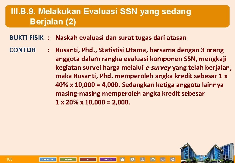 III. B. 9. Melakukan Evaluasi SSN yang sedang Berjalan (2) BUKTI FISIK : Naskah
