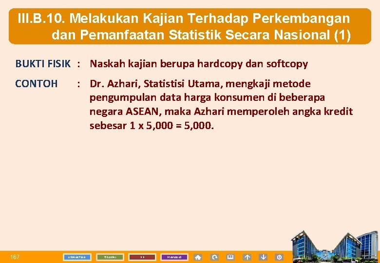 III. B. 10. Melakukan Kajian Terhadap Perkembangan dan Pemanfaatan Statistik Secara Nasional (1) BUKTI