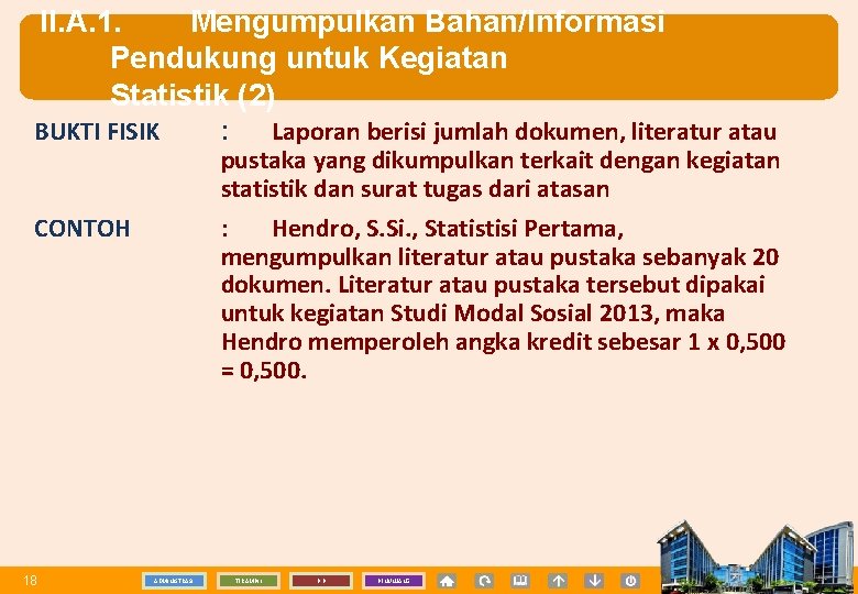II. A. 1. Mengumpulkan Bahan/Informasi Pendukung untuk Kegiatan Statistik (2) BUKTI FISIK CONTOH 18