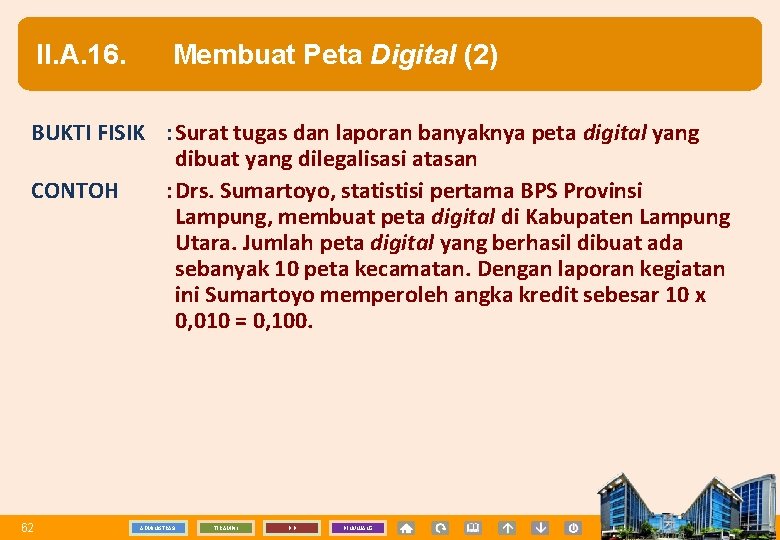 II. A. 16. Membuat Peta Digital (2) BUKTI FISIK : Surat tugas dan laporan