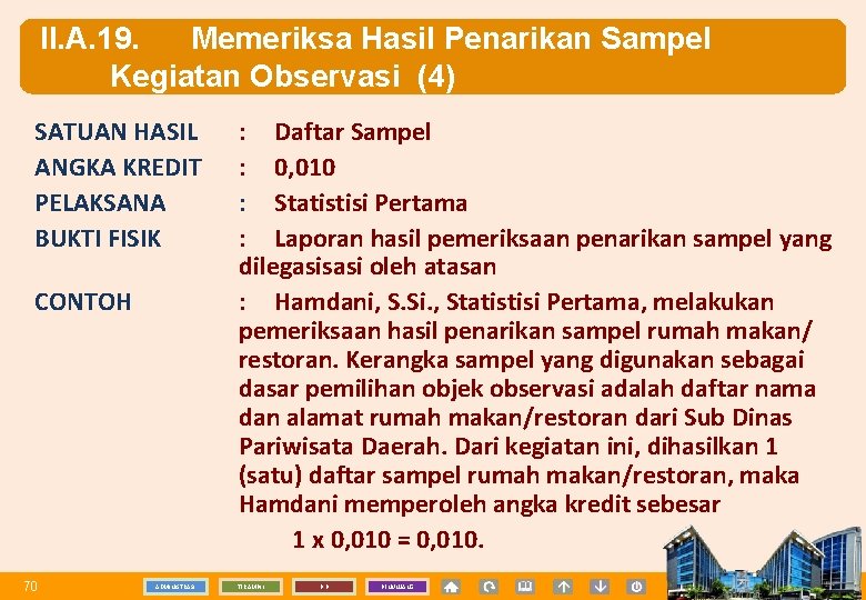 II. A. 19. Memeriksa Hasil Penarikan Sampel Kegiatan Observasi (4) SATUAN HASIL ANGKA KREDIT
