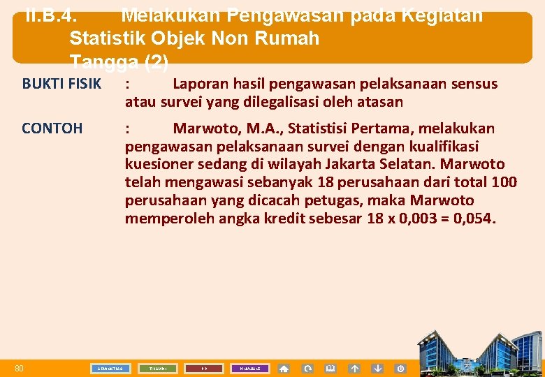 II. B. 4. Melakukan Pengawasan pada Kegiatan Statistik Objek Non Rumah Tangga (2) BUKTI
