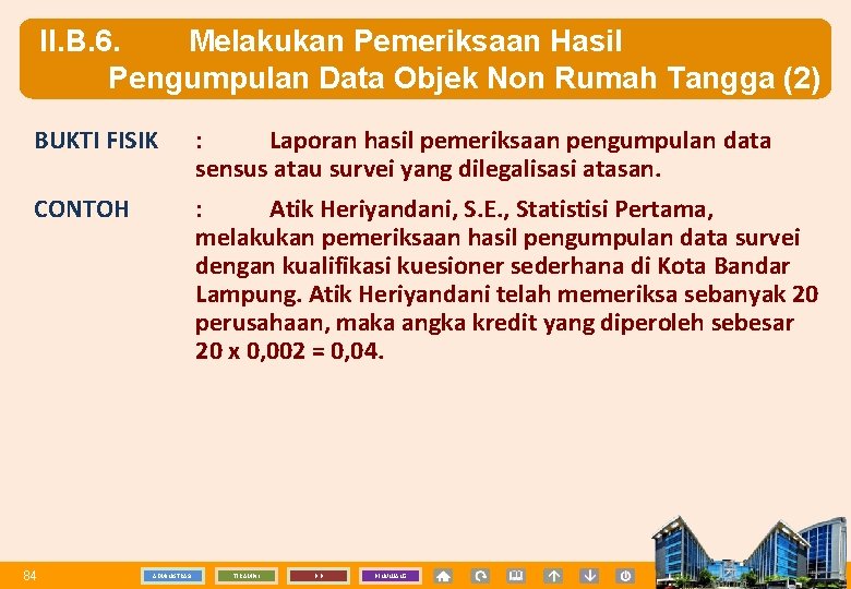 II. B. 6. Melakukan Pemeriksaan Hasil Pengumpulan Data Objek Non Rumah Tangga (2) BUKTI