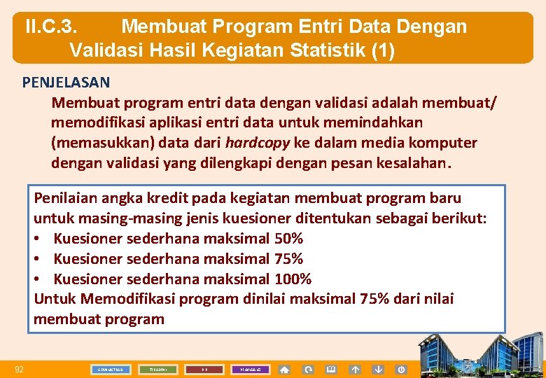 II. C. 3. Membuat Program Entri Data Dengan Validasi Hasil Kegiatan Statistik (1) PENJELASAN
