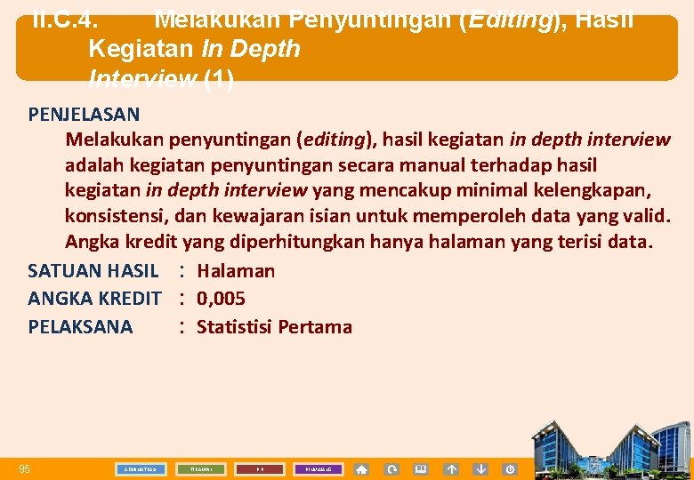 II. C. 4. Melakukan Penyuntingan (Editing), Hasil Kegiatan In Depth Interview (1) PENJELASAN Melakukan