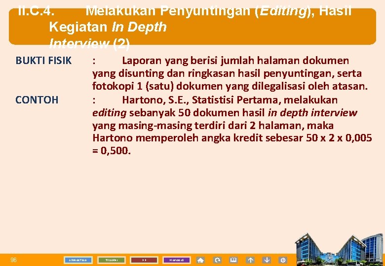 II. C. 4. Melakukan Penyuntingan (Editing), Hasil Kegiatan In Depth Interview (2) BUKTI FISIK