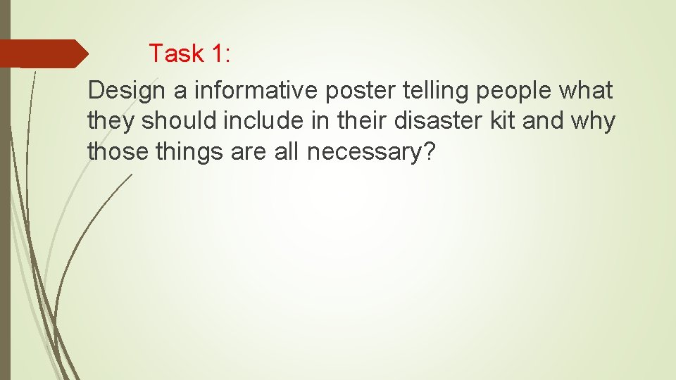 Task 1: Design a informative poster telling people what they should include in their