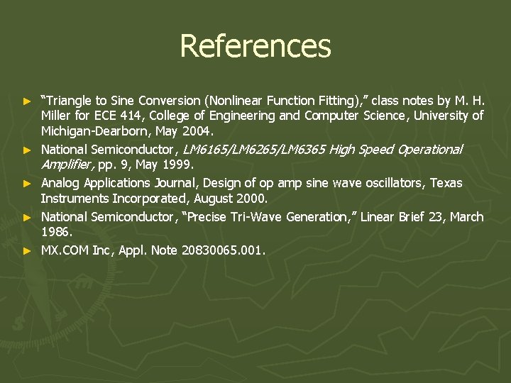 References ► ► ► “Triangle to Sine Conversion (Nonlinear Function Fitting), ” class notes