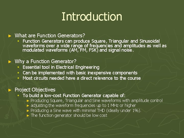 Introduction ► What are Function Generators? ► Why a Function Generator? ► Project Objectives