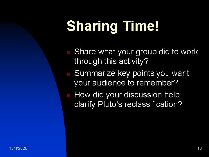 Sharing Time! n n n 12/4/2020 Share what your group did to work through