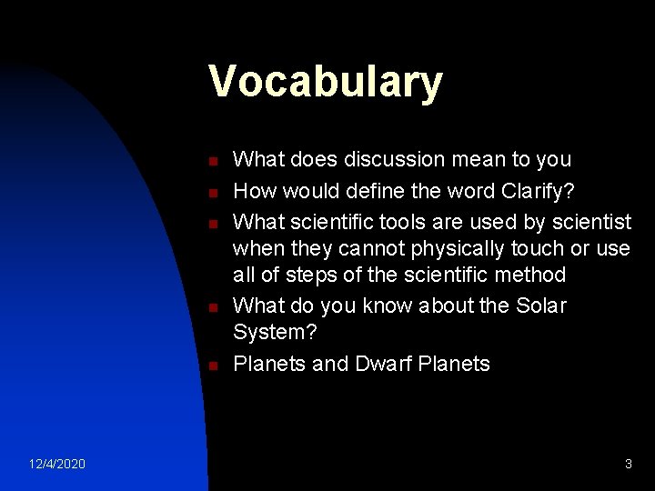 Vocabulary n n n 12/4/2020 What does discussion mean to you How would define