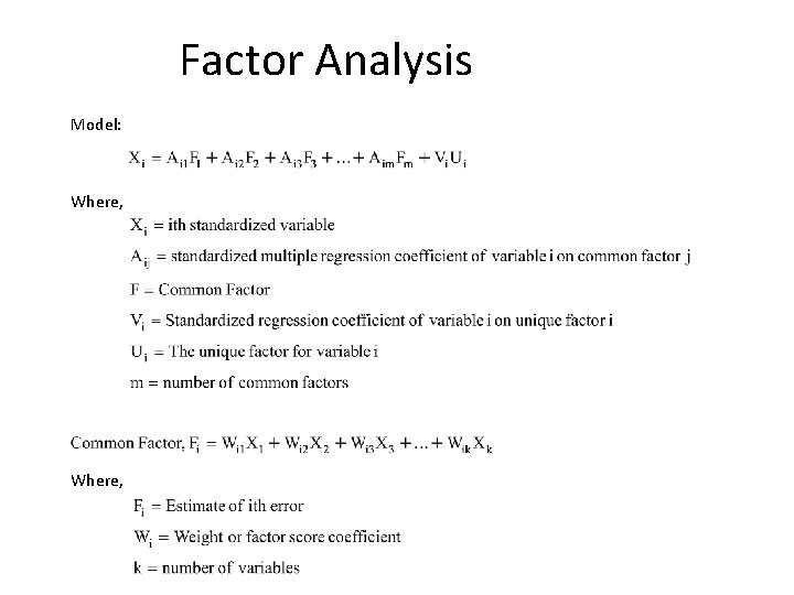 Factor Analysis Model: Where, Factor Analysis Model: Where,