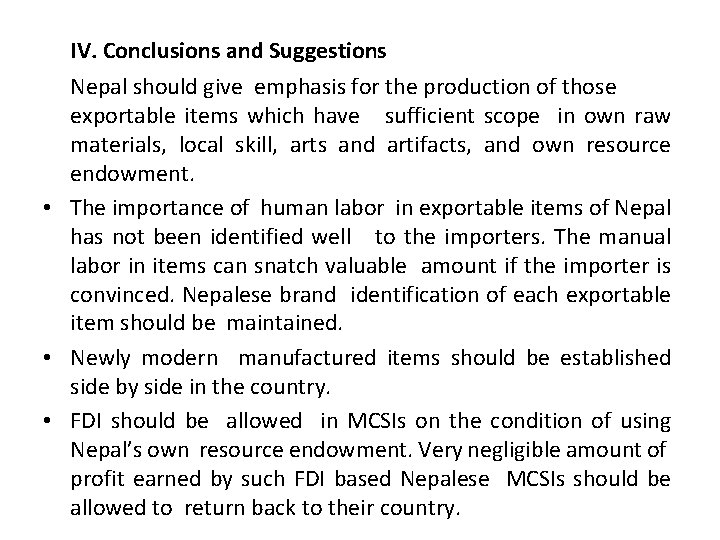 IV. Conclusions and Suggestions Nepal should give emphasis for the production of those exportable