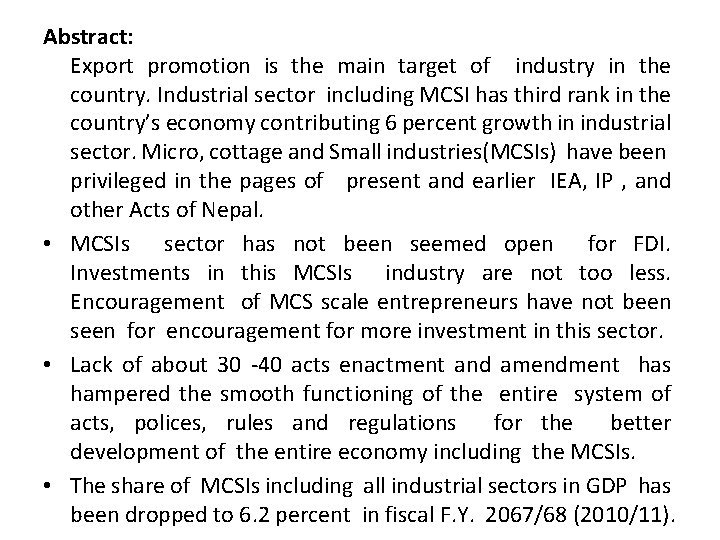 Abstract: Export promotion is the main target of industry in the country. Industrial sector