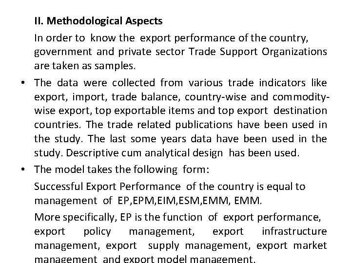 II. Methodological Aspects In order to know the export performance of the country, government