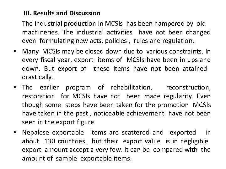 III. Results and Discussion The industrial production in MCSIs has been hampered by old