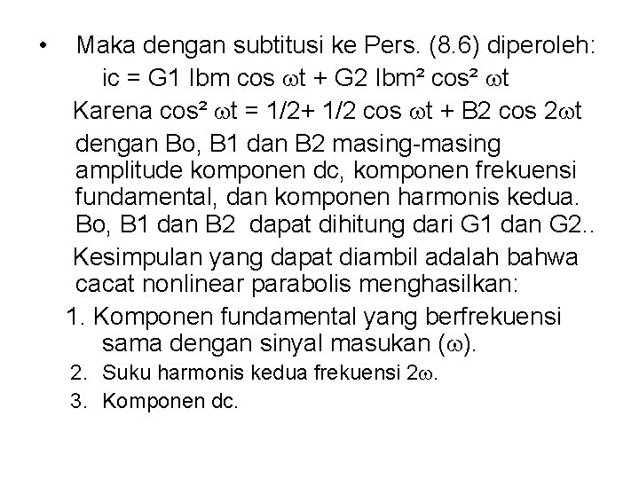  • Maka dengan subtitusi ke Pers. (8. 6) diperoleh: ic = G 1