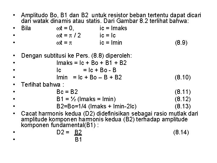  • Amplitudo Bo, B 1 dan B 2 untuk resistor beban tertentu dapat