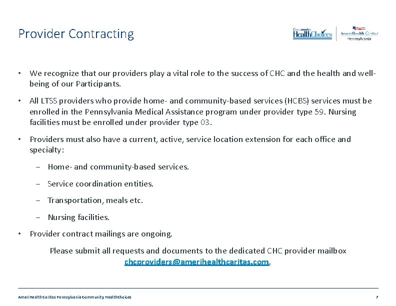 Provider Contracting • We recognize that our providers play a vital role to the