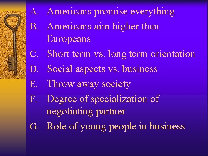 A. Americans promise everything B. Americans aim higher than C. D. E. F. G. A. Americans promise everything B. Americans aim higher than C. D. E. F. G.