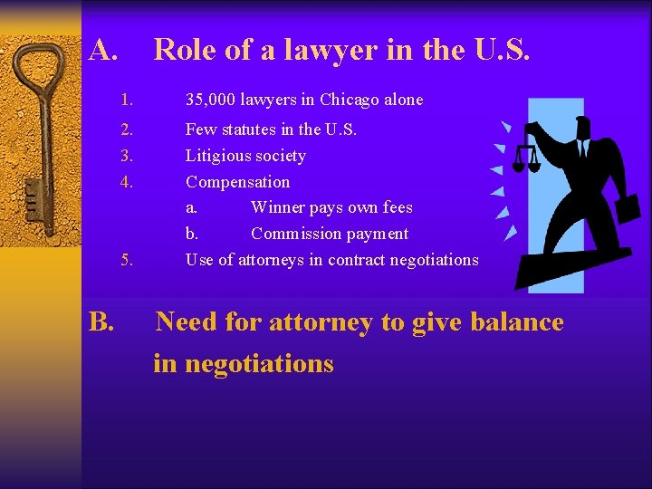 Role of a lawyer in the U. S. A. 1. 35, 000 lawyers in Role of a lawyer in the U. S. A. 1. 35, 000 lawyers in