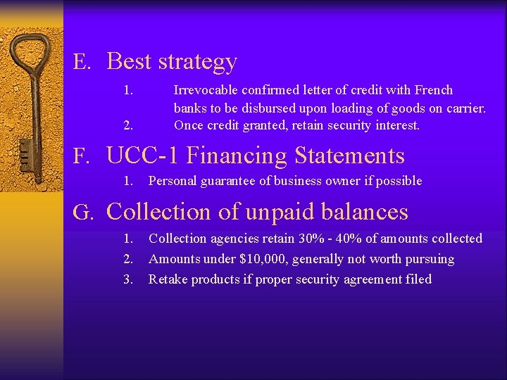 E. Best strategy 1. 2. Irrevocable confirmed letter of credit with French banks to E. Best strategy 1. 2. Irrevocable confirmed letter of credit with French banks to