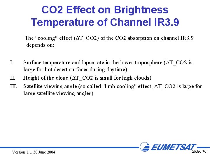 CO 2 Effect on Brightness Temperature of Channel IR 3. 9 The "cooling" effect