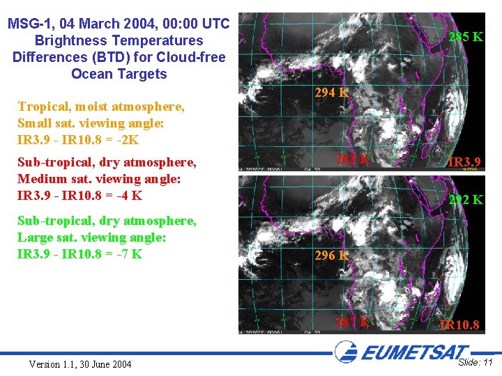 MSG-1, 04 March 2004, 00: 00 UTC Brightness Temperatures Differences (BTD) for Cloud-free Ocean