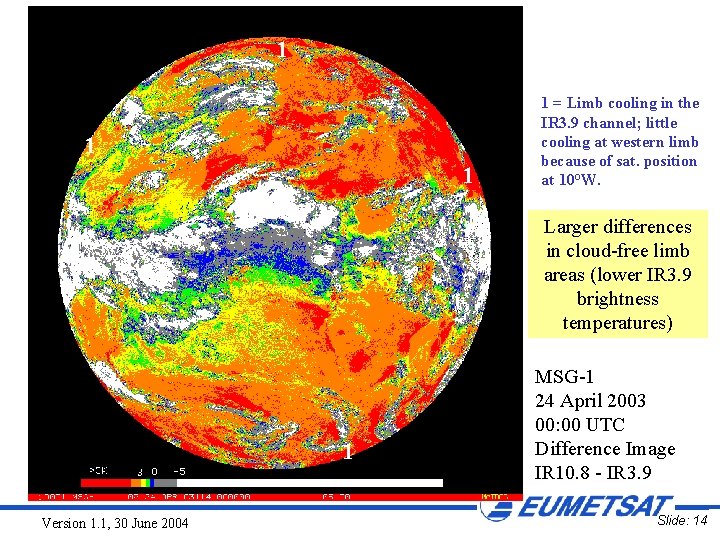 1 1 = Limb cooling in the IR 3. 9 channel; little cooling at