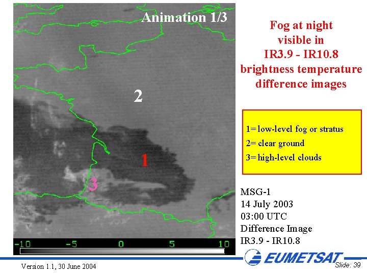 Animation 1/3 2 Fog at night visible in IR 3. 9 - IR 10.